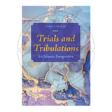 Trials and Tribulations: An Islamic Perspective