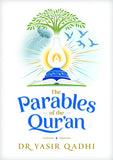 The Parables of the Qur'an (Dr Yasir Qadhi)