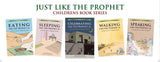 Just Like The Prophet: Children's Book Series