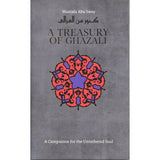 Treasury of Ghazali: A Companion for the Untethered Soul