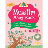 Muslim Baby Book For Girls: Keep a Record of Your Baby's Special Moments