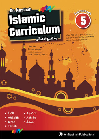 Book 5 Islamic Curriculum Islamic Curriculum - An Nasihah (Workbook)