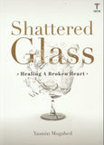 Shattered Glass: Healing A Broken Heart