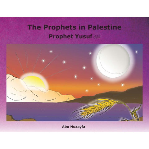 The Prophets in Palestine - Prophet Yusuf