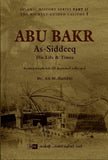 Abu Bakr As-Siddeeq : His Life & Times